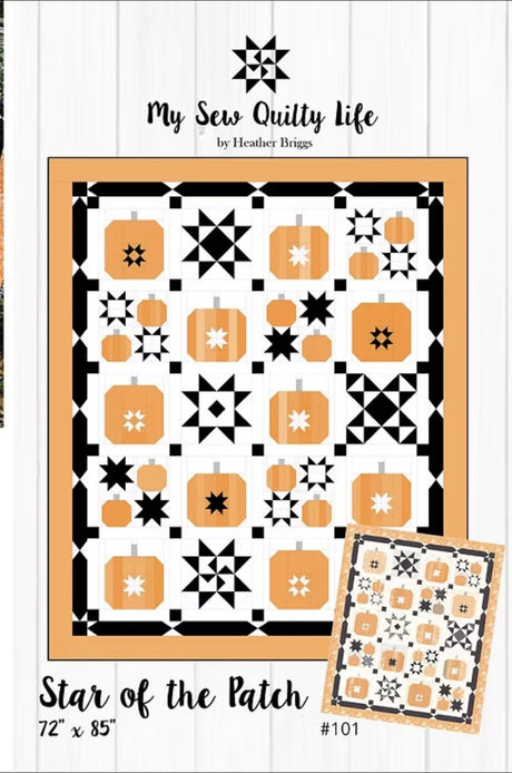 Star of the Patch MSQL101 Sew Quilty Life Pattern by Heather Briggs 72 x 85