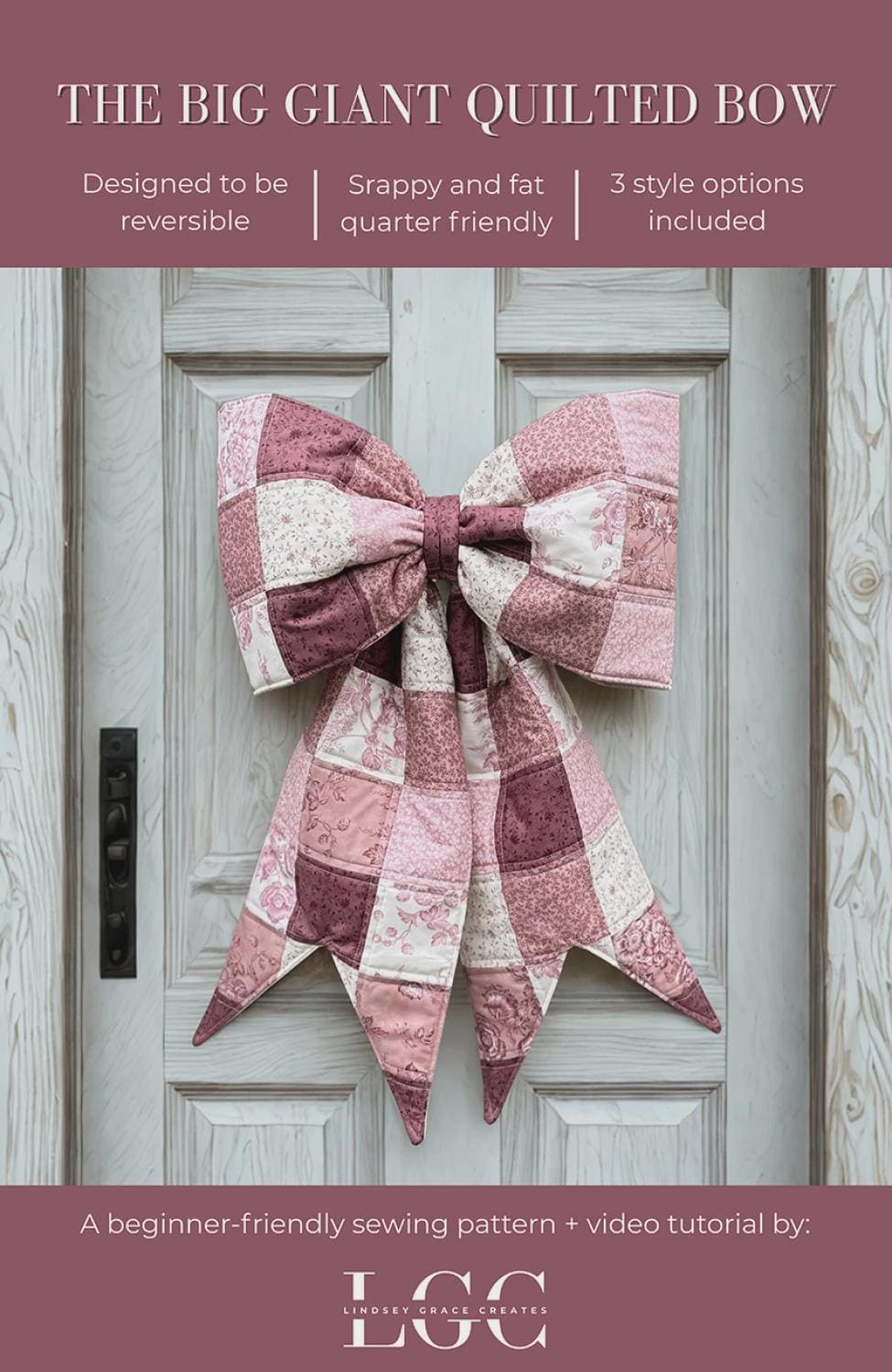The Big Giant Quilted Bow Sewing Pattern by Lindsey Grace Creates - LGC-TBGQB