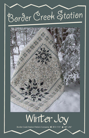 Winter Joy Quilt Pattern BCS 1137 by Border Creek Station Paper Pattern Only