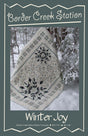 Winter Joy Quilt Pattern BCS 1137 by Border Creek Station Paper Pattern Only