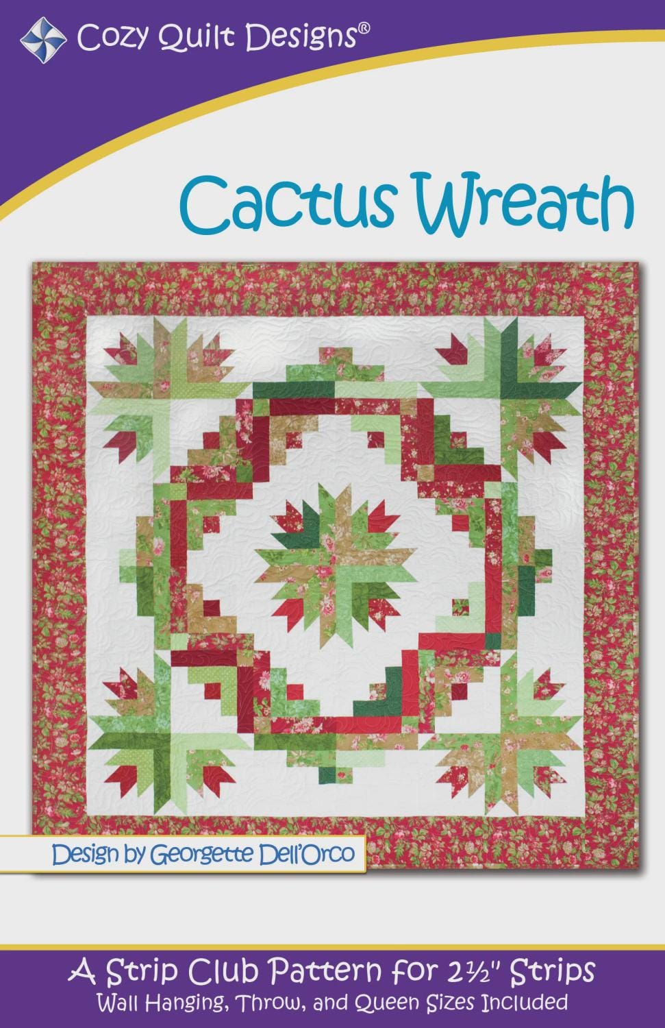 Cactus Wreath Quilt Pattern by Cozy Quilt Designs SRRCW Multiple sizes Printed Pattern Only