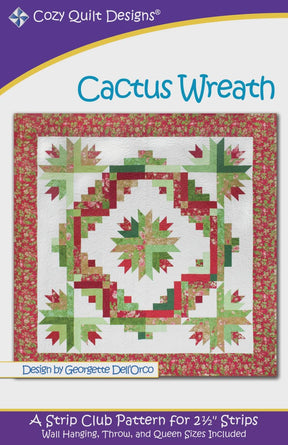 Cactus Wreath Quilt Pattern by Cozy Quilt Designs SRRCW Multiple sizes Printed Pattern Only