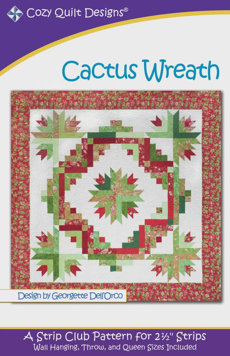 Cactus Wreath Quilt Pattern by Cozy Quilt Designs SRRCW Multiple sizes Printed Pattern Only
