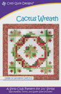Cactus Wreath Quilt Pattern by Cozy Quilt Designs SRRCW Multiple sizes Printed Pattern Only