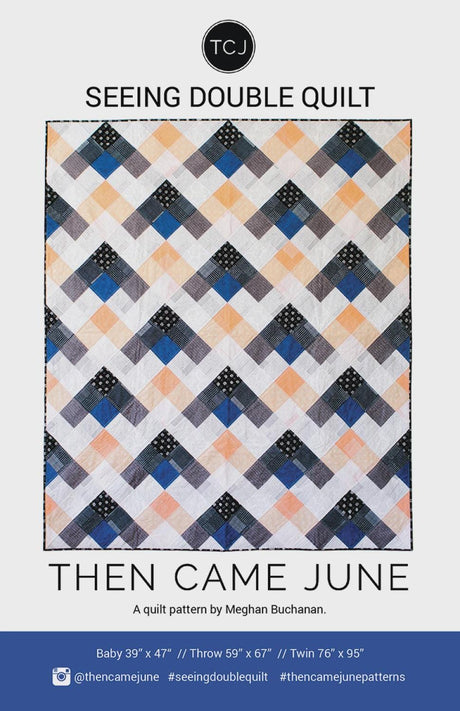 Seeing Double Quilt pattern By Then Came June TCJ105 Paper Pattern Only