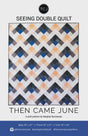 Seeing Double Quilt pattern By Then Came June TCJ105 Paper Pattern Only