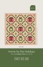 Home for the Holidays Quilt Pattern SIH119 by Stacy Iest Hsu 80" x 80" Printed Pattern Only