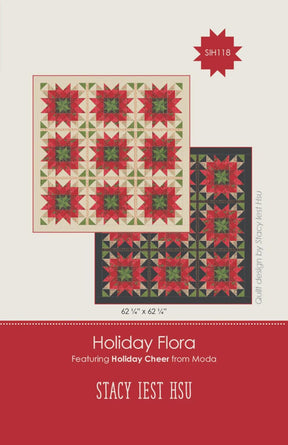 Holiday Flora Quilt Pattern SIH118 by Stacy Iest Hsu 62.25" x 62.25" Printed Pattern Only