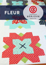 Fleur Quilt Pattern BQ104 From Bonjour Quilts By Kirsty Cleverly Paper Pattern Only