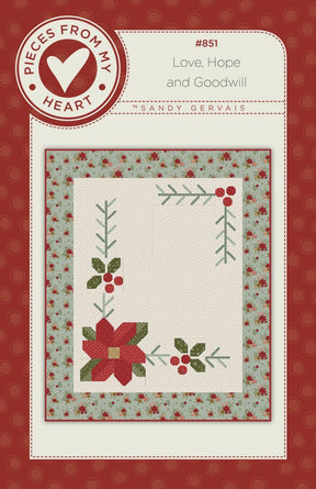Love, Hope, & Goodwill Quilt Pattern - PM851 From Pieces From My Heart By Sandy Gervais 49.5" X 59.5"
