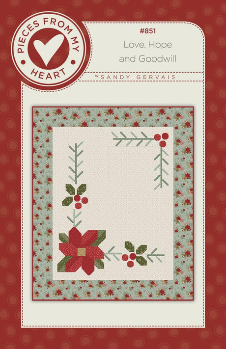 Love, Hope, & Goodwill Quilt Pattern - PM851 From Pieces From My Heart By Sandy Gervais 49.5" X 59.5"
