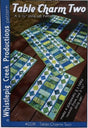 Table Charm Two Table Runner Pattern WCP1228 By Whistlepig Creek Productions Printed Pattern Only