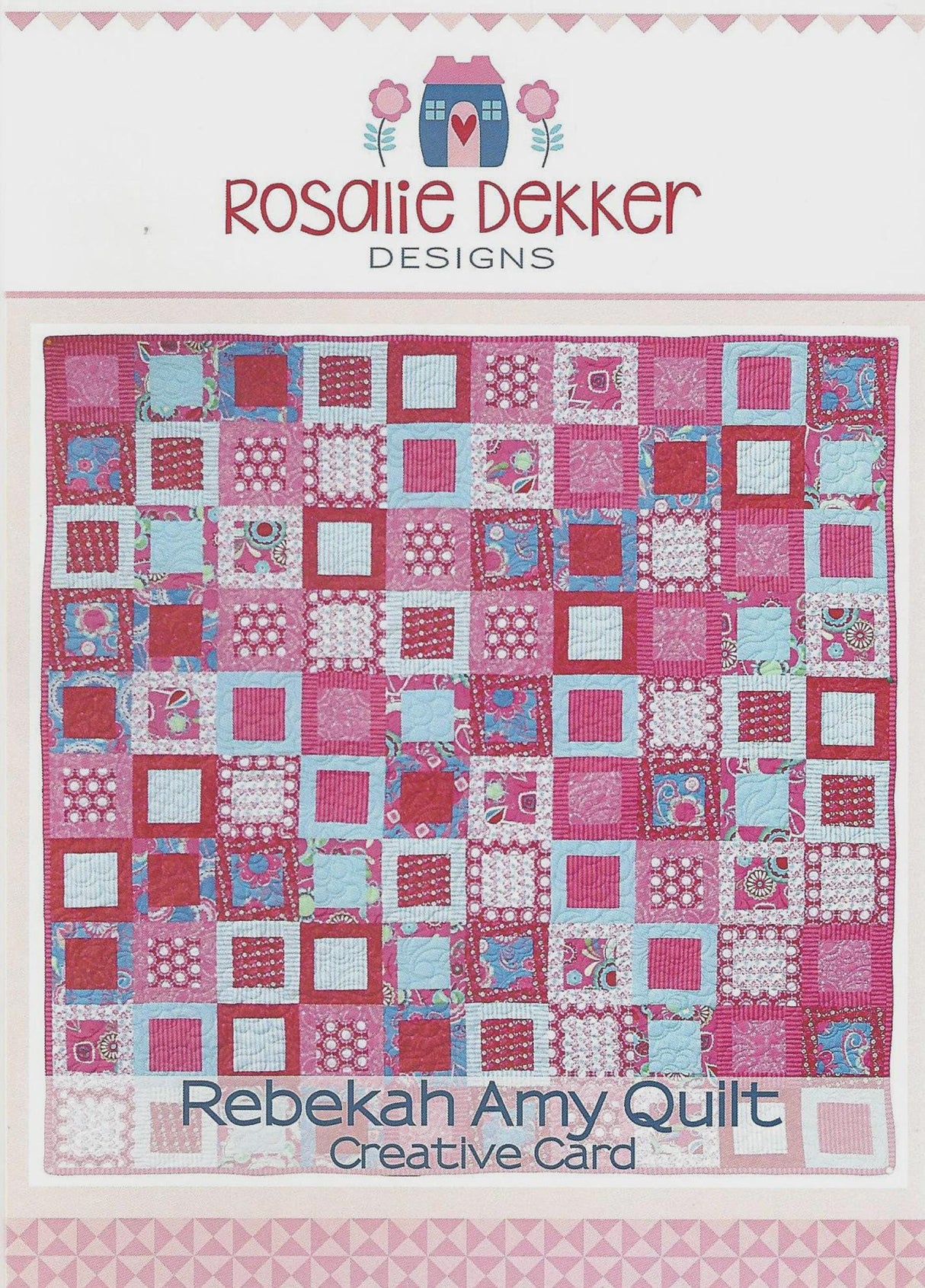 Rebekah Amy Quilt Pattern RQ 708 Printed Pattern Only by Rosalie Dekker Designs