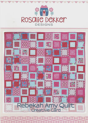 Rebekah Amy Quilt Pattern RQ 708 Printed Pattern Only by Rosalie Dekker Designs