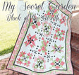 My Secret Garden Block of the Month Quilt Pattern TAT310 by Sherri Falls for This and That Printed Pattern Only