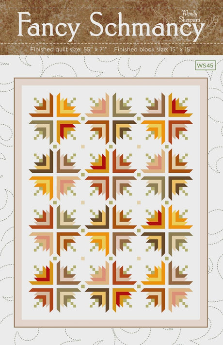 Fancy Schmancy Quilt Pattern WS45 by Wendy Sheppard Printed Pattern Only 55 x 71 inches