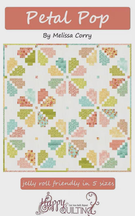 Petal Pop Quilt Pattern by Melissa Corry HQ114 for Happy Quilting Printed Pattern Only