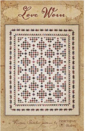 Love Worn Quilt Pattern HSQ258 by Pam Buda from Heartspun Quilts Printed Pattern Only