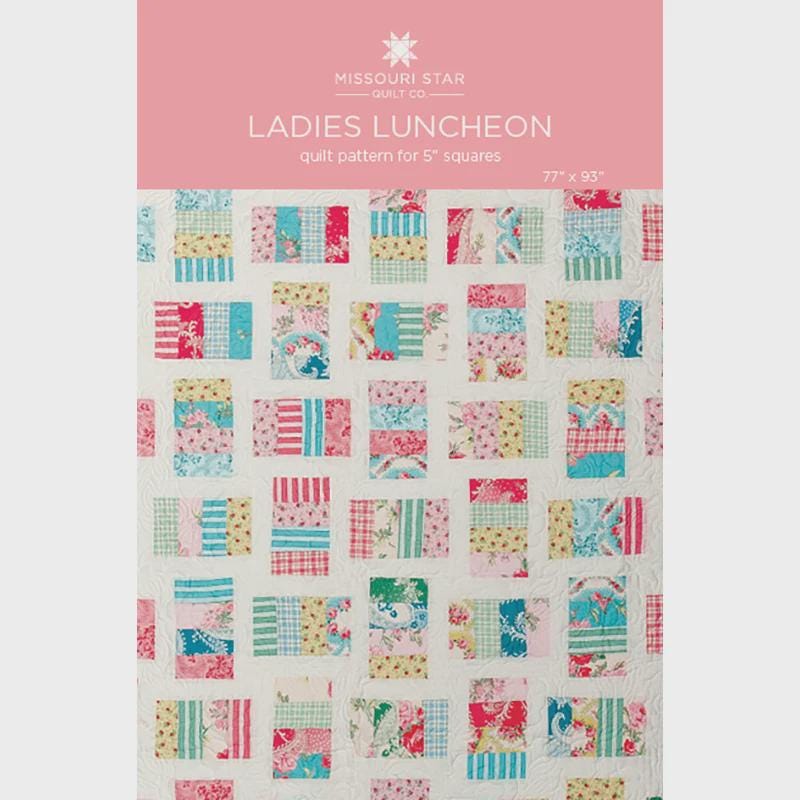 Ladies Luncheon Quilt Pattern MSQC102 by Missouri Star - size 78" x 94" Printed Pattern Only