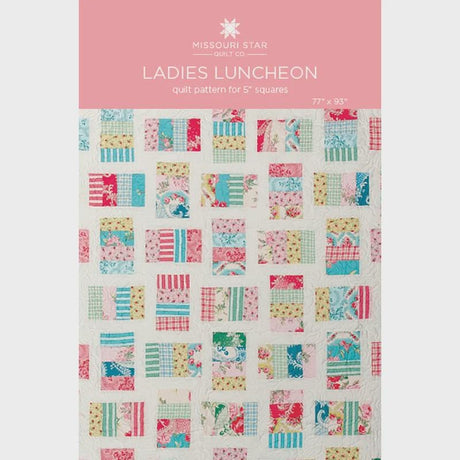 Ladies Luncheon Quilt Pattern MSQC102 by Missouri Star - size 78" x 94" Printed Pattern Only