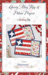 Liberty Mug Rug & Pillow Project QLD 285 Pattern A Quilting Life Designs by Sherri McConnell