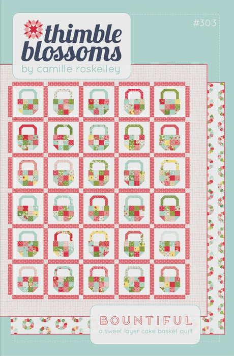 Bountiful Printed Pattern ONLY, From Thimble Blossoms By Camille Roskelley TBL303