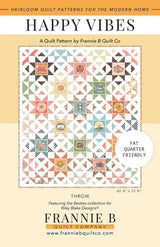 Happy Vibes Quilt Pattern by Frannie B Quilt Co. finished size 71" x 81"