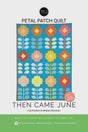Petal Patch Quilt pattern By Then Came June TCJ136 Paper Pattern Only