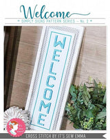 Welcome Simply Signs CROSS STITCH Pattern By It's Sew Emma ISE 4004