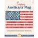 Scrappy Americana Flag Quilt Pattern ISE-294 Finished size: 65.5" x 105.5"