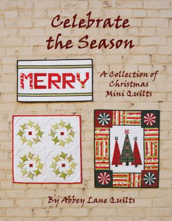 Celebrate the Season - 3 Christmas Mini Quilt Patterns - Softcover # ALQB109