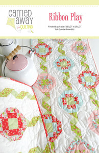 Ribbon Play Quilt Pattern by Carried Away Quilting CAQ-005