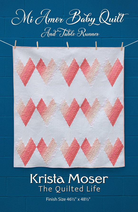 Mi Amor Baby Quilt and Table Runner TQL10013 - PAPER PATTERN-only By Krista Moser