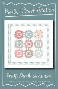 Front Porch Dreamin BCS 1160 Border Creek Station Pattern