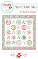 Pinwheels and Posies Printed Pattern only PCQ-004 by Primrose Cottage Quilts Fat Quarter Friendly