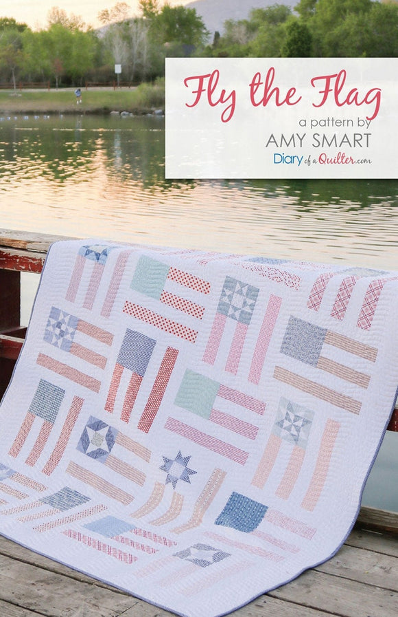Fly the Flag Quilt Pattern DOQ2101 By Amy Smart - Diary of a Quilter 66 x 80