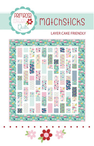 Matchsticks Quilt Pattern, Printed Pattern only PCQ-009 by Primrose Cottage Quilts Layer Cake Friendly