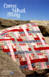 Come What May Pattern by Jaybird Quilts By Julie Herman JBQ115 (three sizes)