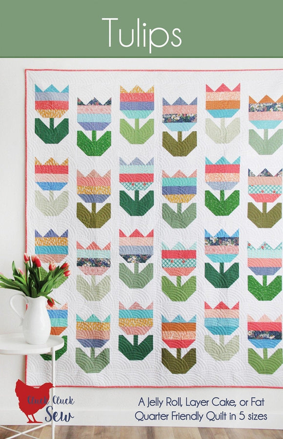 Tulips  Quilt Pattern  by Cluck Cluck Sew CCS200 Multi Size