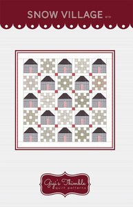 Snow Village Quilt pattern by Gigi's Thimble GT 731