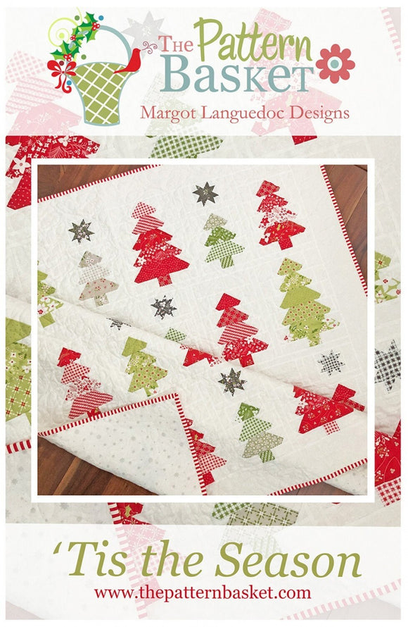 Tis The Season Quilt PatternTPB2008 By The Pattern Basket, Margot Languedoc Designs Paper Pattern 56 x 57