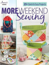 More Weekend Sewing 64 pages by Annie's soft cover book contains 19 projects. sku 141467