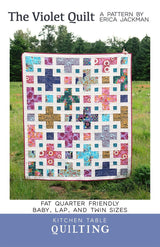 The Violet Quilt Pattern KTQ126  by Kitchen Table Quilting (baby, lap and twin sizes)