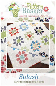 Splash Quilt pattern TPB2003 By The Pattern Basket, Margot Languedoc Designs Paper Pattern ONLY