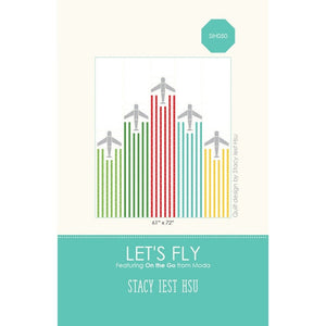Let's Fly Quilt Pattern by Stacy Iest Hsu 61" x 72"
