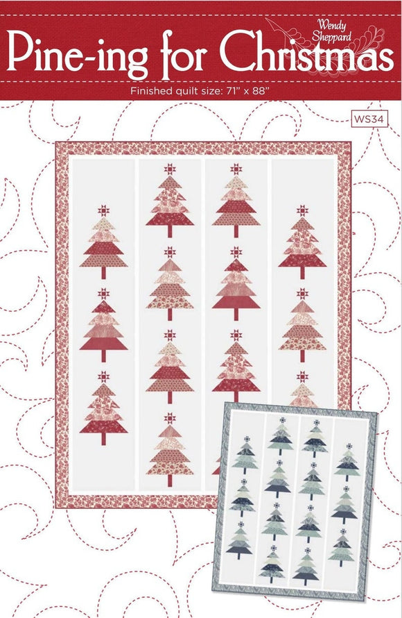 Pine-ing for Christmas Quilt Pattern  WS34 by Wendy Sheppard Printed Pattern Only 71 x 88 inches