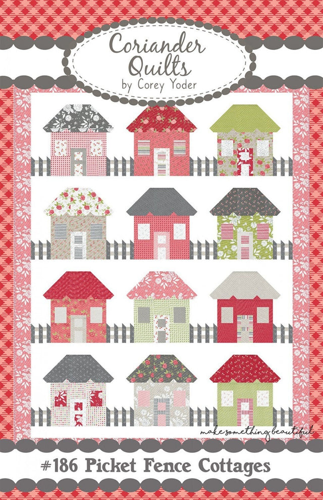 Picket Fence Cottages Quilt Pattern by Coriander Quilts CQ186