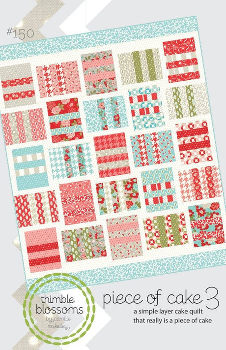 Piece of Cake 3 Quilt Pattern Thimble Blossoms  TBl150 Finished Size 63" x 74"