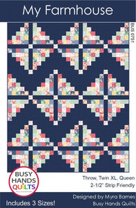 My Farmhouse Quilt Pattern by Myra Barnes from Busy Hands is a beginner friendly pattern BUS0751 Multi Size quilt