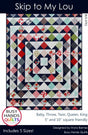 Skip To My Lou Quilt Pattern Quilt Pattern by Myra Barnes from Busy Hands is a beginner friendly pattern BUS0701 Multi Size quilt